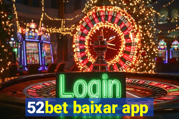 52bet baixar app